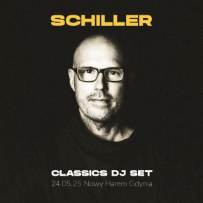 SCHILLER DJ SET - Oficjalne afterparty po koncercie w Gdańsku