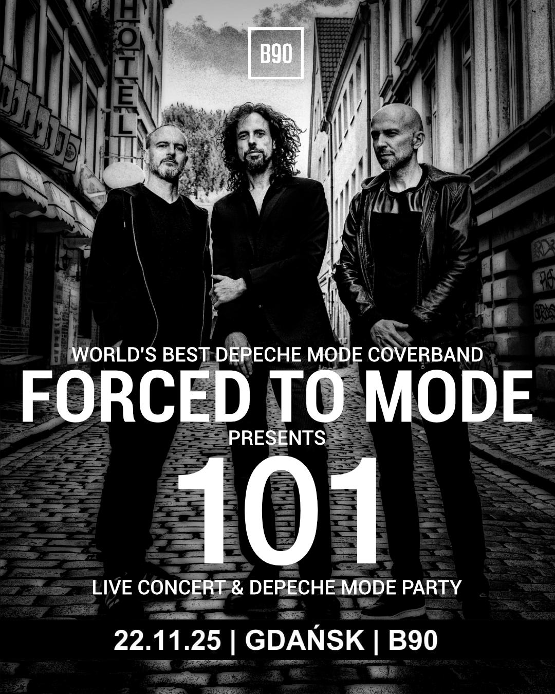FORCED TO MODE presents - 101 Live + Depeche Mode Party